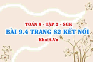 Bài 9.4 trang 82 Toán 8 Kết nối tri thức Tập 2